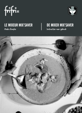 Frifri Le Mixeur MIX SAVER – Mode d’emploi